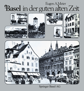 Basel in der guten alten Zeit von Meier