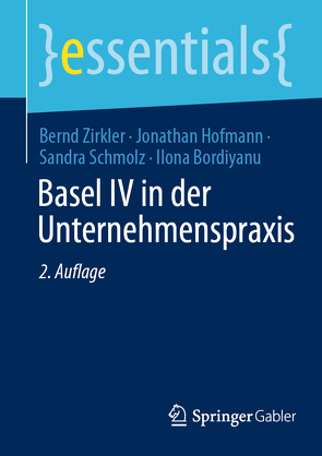 Basel IV in der Unternehmenspraxis von Bordiyanu,  Ilona, Hofmann,  Jonathan, Schmolz,  Sandra, Zirkler,  Bernd