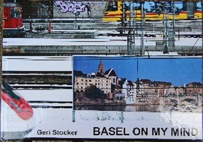 Basel on my mind von Stocker,  Geri
