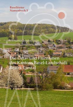 Die Orts- und Flurnamen des Kantons Basel-Landschaft von Ramseier,  Markus