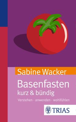 Basenfasten kurz & bündig von Wacker,  Sabine