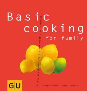 Basic cooking for family von Dickhaut,  Sebastian, Schinharl,  Cornelia