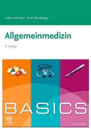 BASICS Allgemeinmedizin von Hofer,  Sarah, Lehmeyer,  Lukas