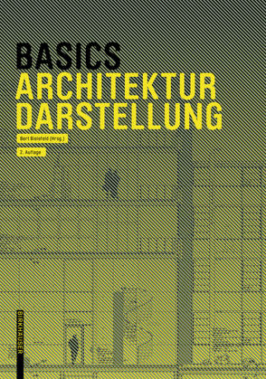 Basics Architekturdarstellung von Afflerbach,  Florian, Bielefeld,  Bert, Heinrich,  Michael, Krebs,  Jan, Schilling,  Alexander, Skiba,  Isabella