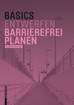 Basics Barrierefrei Planen von Skiba,  Isabella, Züger,  Rahel