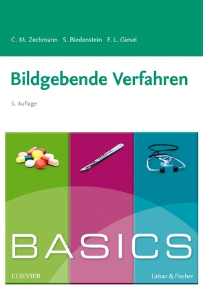 BASICS Bildgebende Verfahren von Biedenstein,  Stephanie, Giesel,  Frederik L., Happle,  Christine, Wetzke,  Martin, Zechmann,  Christian M.