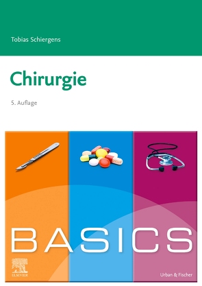 BASICS Chirurgie von Elsberger,  Stefan, Schiergens,  Tobias