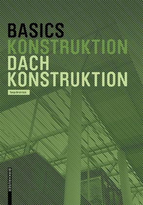 Basics Dachkonstruktion 2.A. von Brotrück,  Tanja