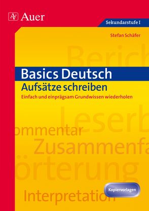 Basics Deutsch: Aufsätze schreiben von Schaefer,  Stefan