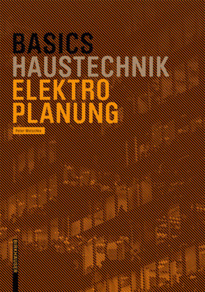 Basics Elektroplanung von Wotschke,  Peter