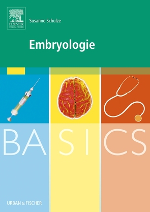 BASICS Embryologie von Elsberger,  Stefan, Schulze,  Susanne