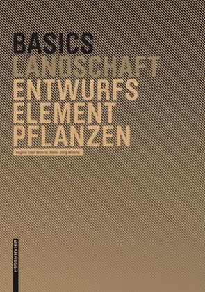 Basics Entwurfselement Pflanze von Bott,  Cornelia, Wöhrle,  Hans-Jörg, Wöhrle,  Regine Ellen