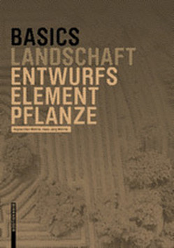Basics Entwurfselement Pflanze von Bott,  Cornelia, Wöhrle,  Hans-Jörg, Wöhrle,  Regine Ellen