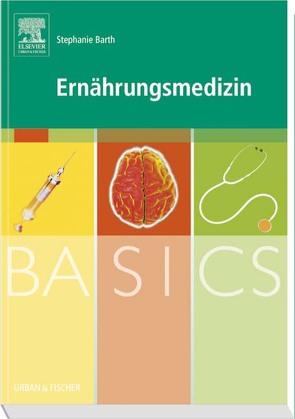 BASICS Ernährungsmedizin von Stephanie,  Barth