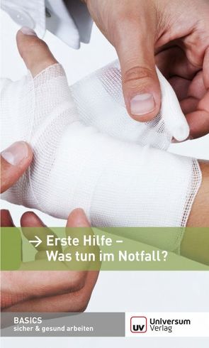 BASICS Erste Hilfe – Was tun im Notfall? von Pelz,  Holger