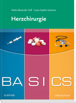BASICS Herzchirurgie von Gansera,  Laura Sophie, Solf,  Mark-Alexander