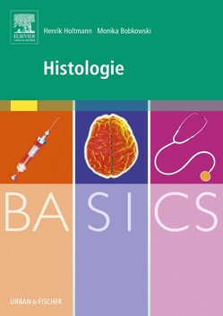 BASICS Histologie von Bobkowski,  Monika, Holtmann,  Henrik