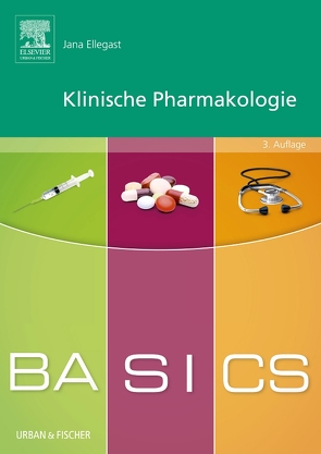 BASICS Klinische Pharmakologie von Ellegast,  Jana