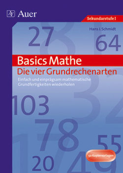 Basics Mathe: Die vier Grundrechenarten von Schmidt,  Hans-J.