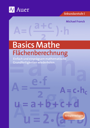 Basics Mathe: Flächenberechnung von J.,  Hans, Schmidt