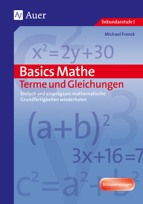 Basics Mathe: Terme und Gleichungen von J.,  Hans, Schmidt