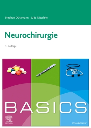 BASICS Neurochirurgie von Dützmann,  Stephan, Holtmann,  Julia