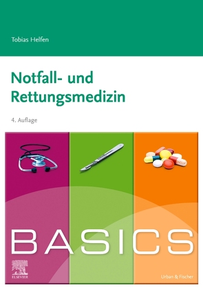 BASICS Notfall- und Rettungsmedizin von Helfen,  Tobias