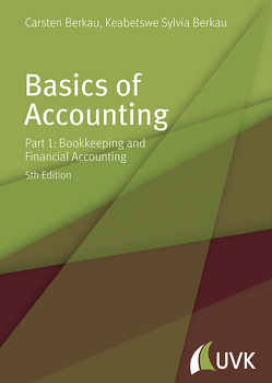 Basics of Accounting von Berkau,  Carsten, Berkau,  Keabetswe Sylvia