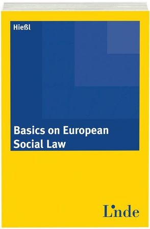 Basics on European Social Law von Hießl,  Christina