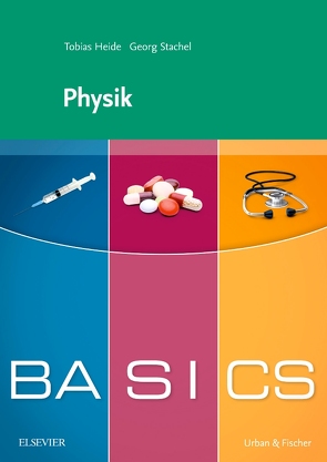 BASICS Physik von Heide,  Tobias, Stachel,  Georg