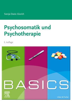 BASICS Psychosomatik und Psychotherapie von Davis-Glurich,  Svenja