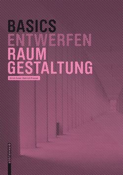 Basics Raumgestaltung von Exner,  Ulrich, Pressel,  Dietrich