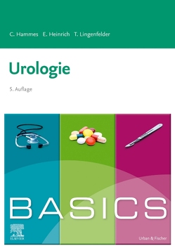BASICS Urologie von Hammes,  Christoph, Heinrich,  Elmar, Lingenfelder,  Tobias