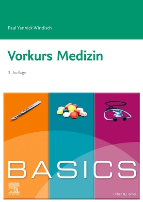 BASICS Vorkurs Medizin von Windisch,  Paul Yannick