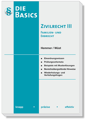 Basics Zivilrecht III – Familien- und Erbrecht von Grieger,  Michael, Hemmer,  Karl-Edmund, Wüst,  Achim