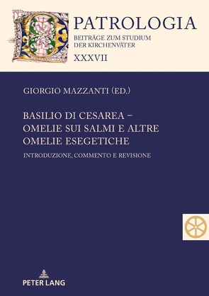 Basilio di Cesarea – Omelie sui Salmi e altre omelie esegetiche von Mazzanti,  Giorgio, Simona,  Giani