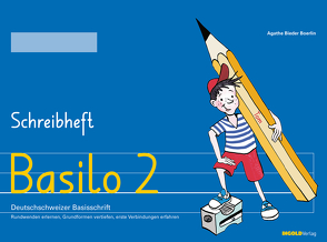 Basilo 2 – Schreibheft von Bieder Boerlin,  Agathe, Bromundt,  Corinne