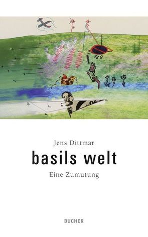 Basils Welt von Dittmar,  Jens