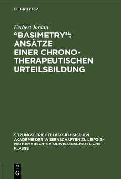 „Basimetry“: Ansätze einer chronotherapeutischen Urteilsbildung von Jordan,  Herbert