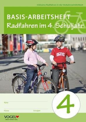 BASIS-Arbeitsheft „Radfahren im 4. Schuljahr“ von Auer,  Oskar, Gramsamer,  Günter