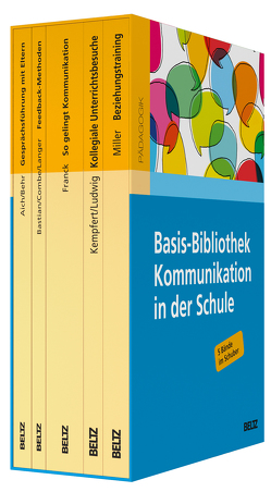 Basis-Bibliothek Kommunikation in der Schule von Aich,  Gernot, Bastian,  Johannes, Behr,  Michael, Combe,  Arno, Franck,  Norbert, Kempfert,  Guy, Langer,  Roman, Ludwig,  Marianne, Miller,  Reinhold