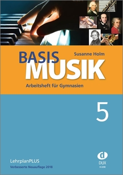 Basis Musik 5 – Arbeitsheft von Holm,  Susanne