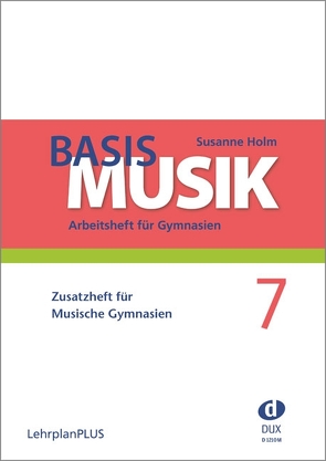 Basis Musik 7 – Zusatzheft von Holm,  Susanne