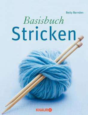 Basisbuch Stricken von Barnden,  Betty, Weinold,  Helene
