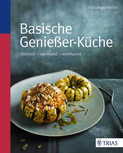 Basische Genießer-Küche von Lange-Fricke,  Iris