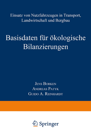 Basisdaten für ökologische Bilanzierungen von Borken,  Jens, Patyk,  Andreas, Reinhardt,  Guido A.