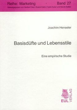 Basisdüfte und Lebensstile von Henseler,  Joachim
