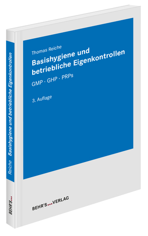 Basishygiene und betriebliche Eigenkontrollen von Reiche,  Dr. Thomas