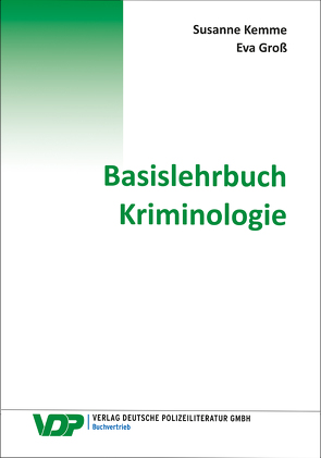 Basislehrbuch Kriminologie von Groß,  Eva, Kemme,  Stefanie