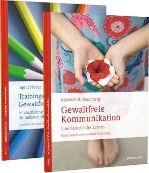 Basispaket Gewaltfreie Kommunikation – Grundlagen + Training von Holler,  Ingrid, Rosenberg,  Marshall B.